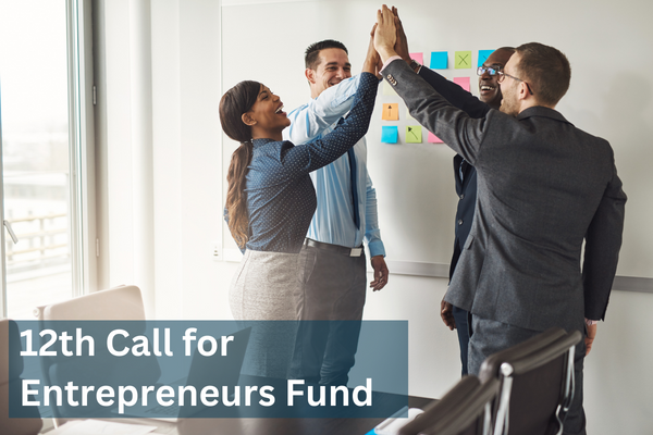 Grant Opportunities: 12th Call for Entrepreneurs Fund – Apply Now!